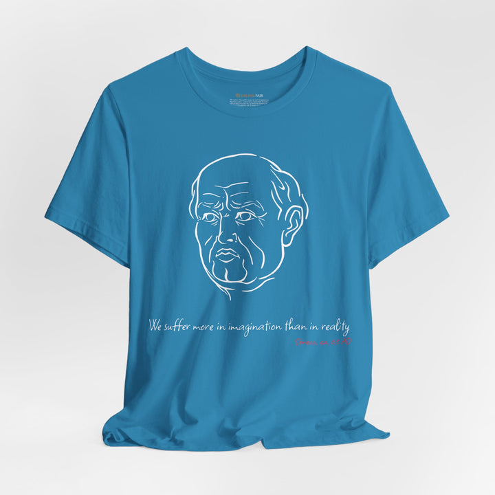 Aqua t-shirt with a white graphic of Senecas' head, the quote 'We suffer more in imagination than in reality' and the red text 'Seneca, ca. 63 AD' below
