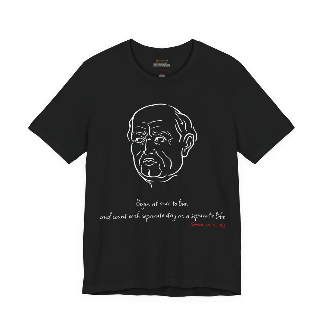 Black t-shirt with a white graphic of Senecas' head, the quote 'Begin at once to live, and count each separate day as a separate life' and the red text 'Seneca, ca. 65 AD' below