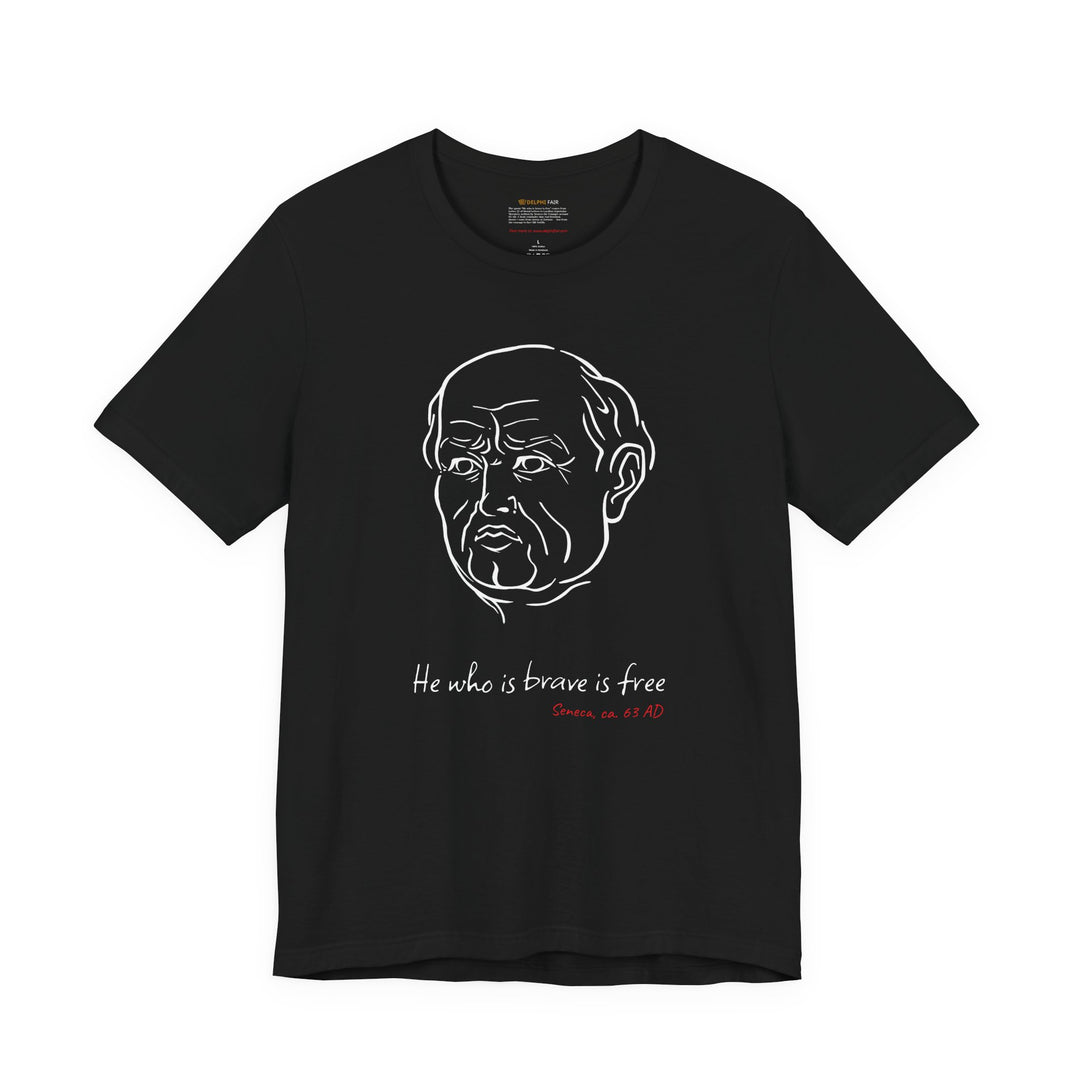 Black t-shirt with a white graphic of Senecas' head, the quote 'He who is brave is free' and the red text 'Seneca, ca. 63 AD' below