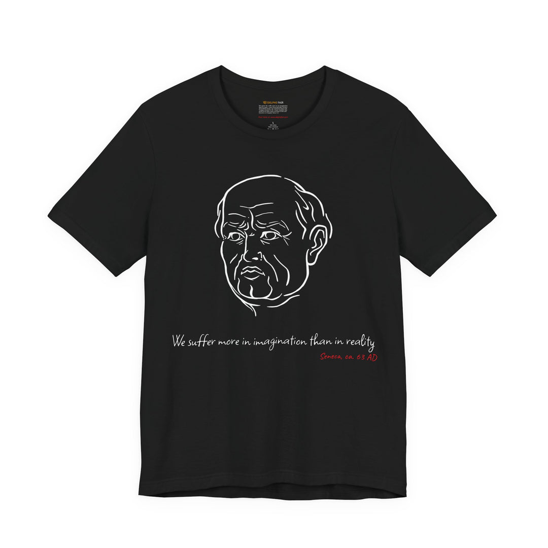 Black t-shirt with a white graphic of Senecas' head, the quote 'We suffer more in imagination than in reality' and the red text 'Seneca, ca. 63 AD' below
